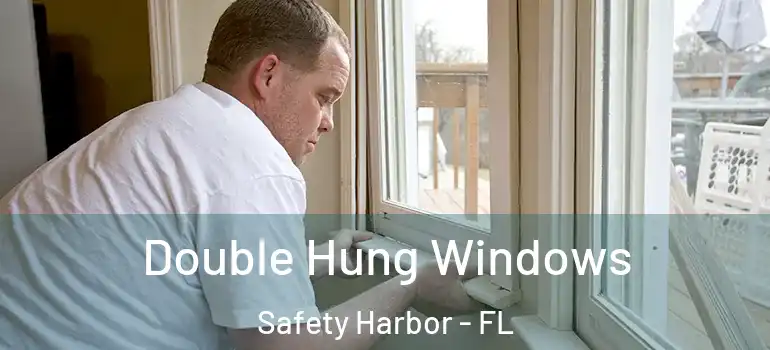  Double Hung Windows Safety Harbor - FL