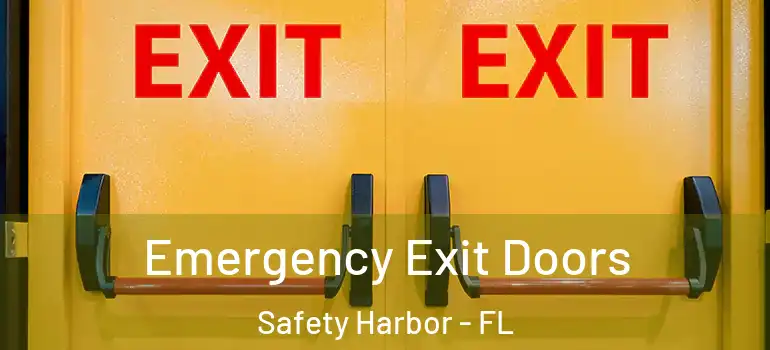  Emergency Exit Doors Safety Harbor - FL
