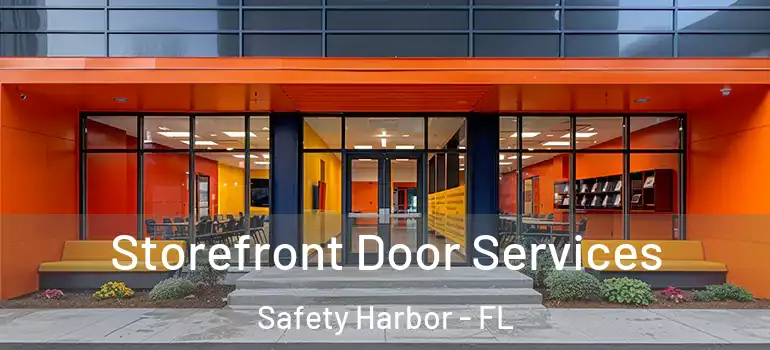  Storefront Door Services Safety Harbor - FL