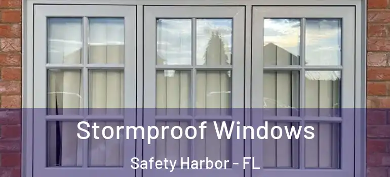  Stormproof Windows Safety Harbor - FL